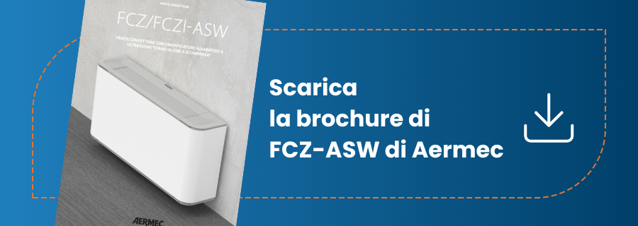 Scarica la brochure di  FCZ-ASW di Aermec!